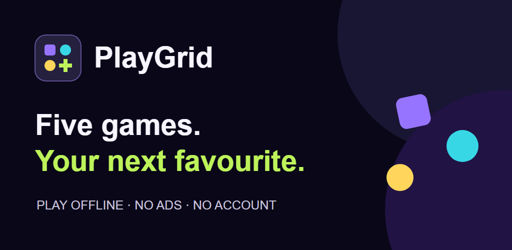 PlayGrid: Five games. Your next favourite. Play offline, no ads, no account.